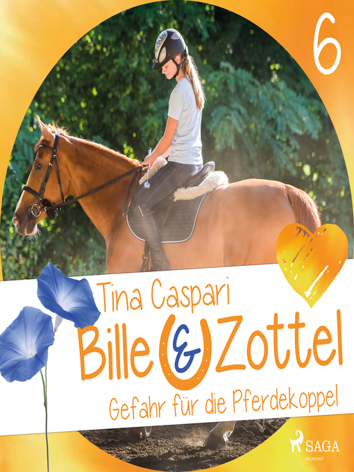 Title details for Gefahr auf der Pferdekoppel--Bille und Zottel 6 (Ungekürzt) by Tina Caspari - Wait list